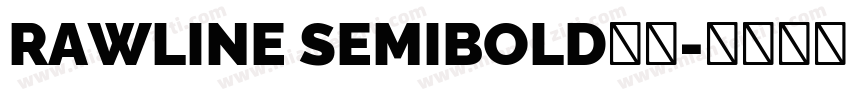RAWLINE SEMIBOLD字体字体转换